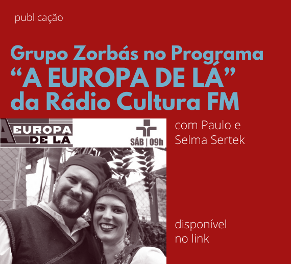 Grupo Zorbás no Programa “A EUROPA DE LÁ” da Rádio Cultura FM